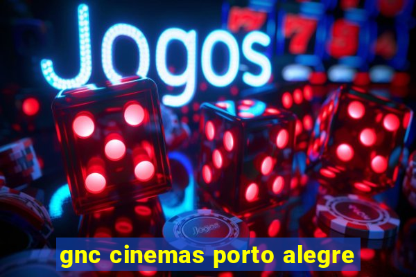 gnc cinemas porto alegre